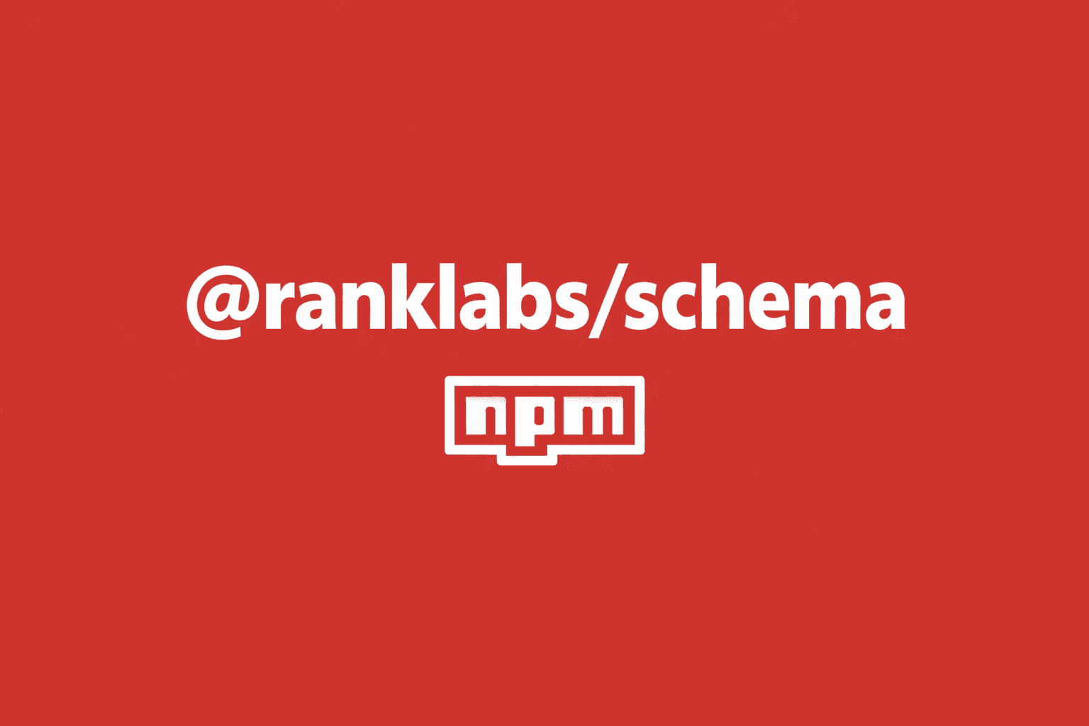 Introducing @ranklabs/schema — Open-Source Structured Data for the AI Era